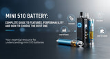 Mini 510 Battery: Complete Guide
